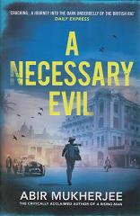 A Necessary Evil by Abir  Mukherjee